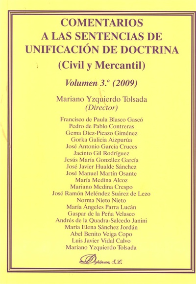 Comentarios a las sentencias de unificación de doctrina. Civil y Mercantil. Volumen 3º. 2009.