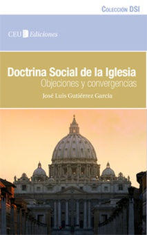 Doctrina Social de la Iglesia. Objeciones y convergencias
