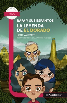 Rafa y sus espantos. La leyenda de El Dorado