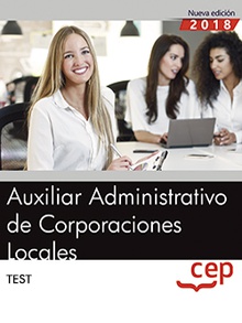 Auxiliar Administrativo de Corporaciones Locales. Test Vol. I