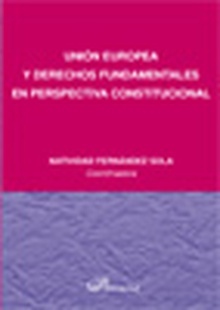 Unión Europea y derechos fundamentales en perspectiva constitucional