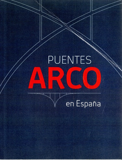Puentes Arco en España. Catálogo de la exposición