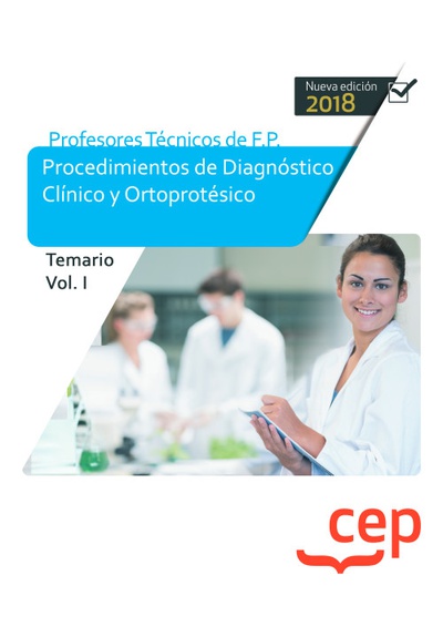 Cuerpo de Profesores Técnicos de F.P. Procedimientos de Diagnóstico Clínico y Ortoprotésico. Temario. Vol. I.