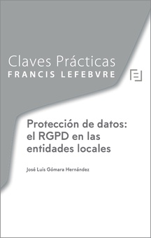Claves Prácticas Protección de datos: el RGPD en las entidades locales