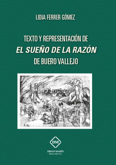 TEXTO Y REPRESENTACION DE EL SUEÑO DE LA RAZON DE BUERO VALLEJO