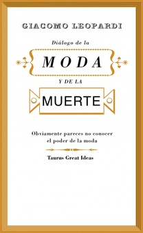 Diálogo de la moda y de la muerte (Serie Great Ideas)