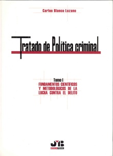 Tratado de Política Criminal. Tomo I