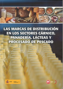 Las marcas de distribución en los sectores cárnico, panadería, lácteas y procesado de pescado