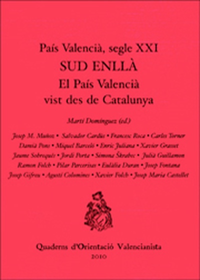 País Valencià, segle XXI. Sud enllà