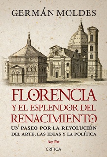 Florencia y el esplendor del Renacimiento
