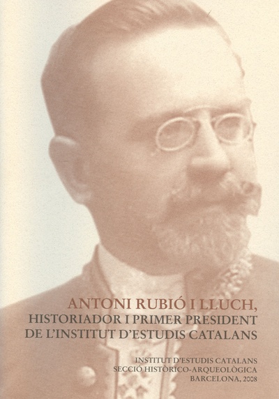 Antoni Rubió i Lluch, historiador i primer president de l'Institut d'Estudis Catalans