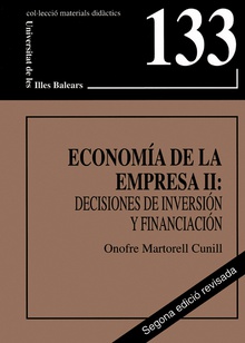 Economía de la empresa II: Decisiones de inversión y financiación