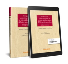 Protección constitucional de la integridad personal del detenido y recluso: medios de tutela jurídica nacional e internacional (Cuaderno TC 2/2019 - núm. 44) (Papel + e-book)
