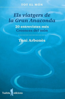ELS VIATGERS DE LA GRAN ANACONDA: UN MÓN DE CREENCES