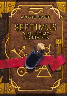 Septimus y el último alquimista (Septimus 3)