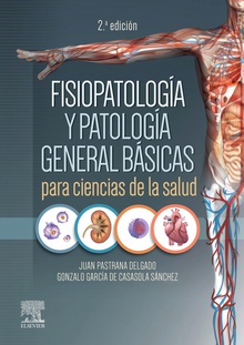 Fisiopatología y patología general básicas para ciencias de la salud, 2.ª Edición