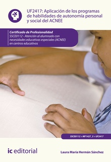 Aplicación de los programas de habilidades de autonomía personal y social del ACNEE. SSCE0112 - Atención al alumnado con necesidades educativas especiales (ACNEE) en centros educativos