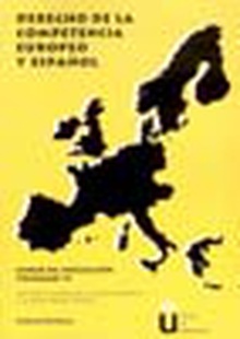Derecho de la competencia europeo y español. Curso de iniciación, volumen VI