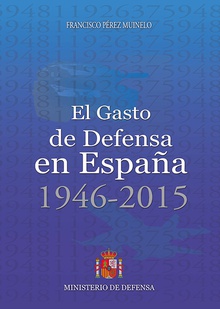 El gasto de Defensa en España 1946-2015