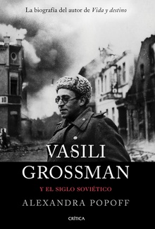 Vasili Grossman y el siglo soviético