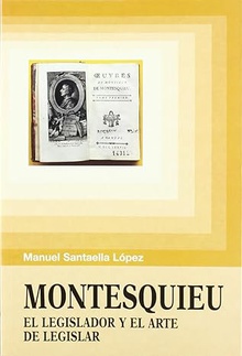Montesquieu: el legislador y el arte de legislar