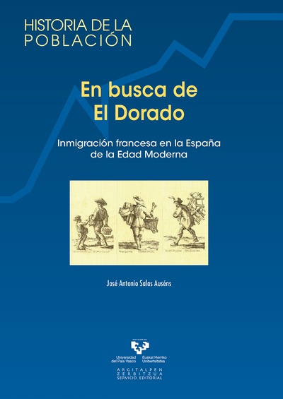 En busca de El Dorado. Inmigración francesa en la España de la Edad Moderna