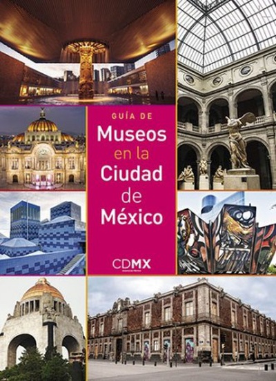 Guide of Mexico City's museums