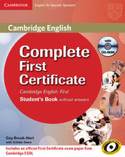 Complete First Certificate for Spanish Speakers For Schools Pack (Student's Book without answers with CD-ROM, and First for Schools Test Booklet)