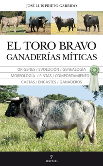 El toro bravo. Ganaderías míticas