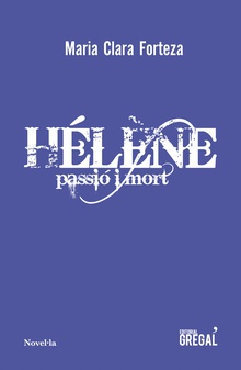 Hélène: passió i mort