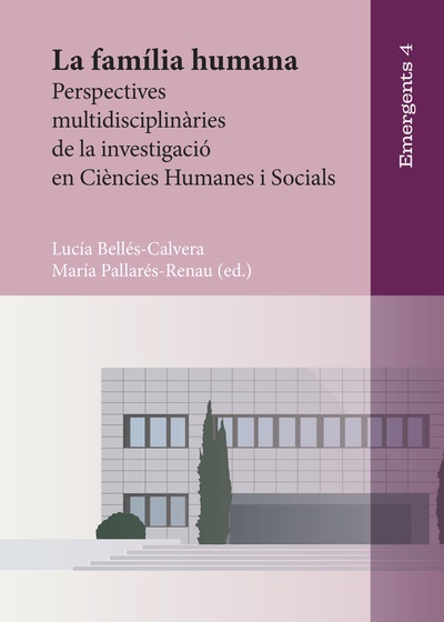 La família humana. Perspectives multidisciplinàries de la investigació en Ciències Humanes i Socials