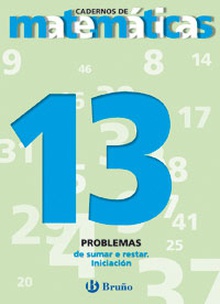 13 Problemas de sumar e restar. Iniciación