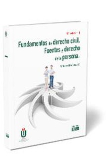Fundamentos de derecho civil. Fuentes y derecho de la persona
