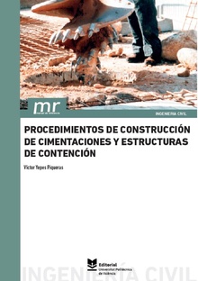 PROCEDIMIENTOS DE CONSTRUCCIÓN DE CIMENTACIONES Y ESTRUCTURAS DE CONTENCIÓN