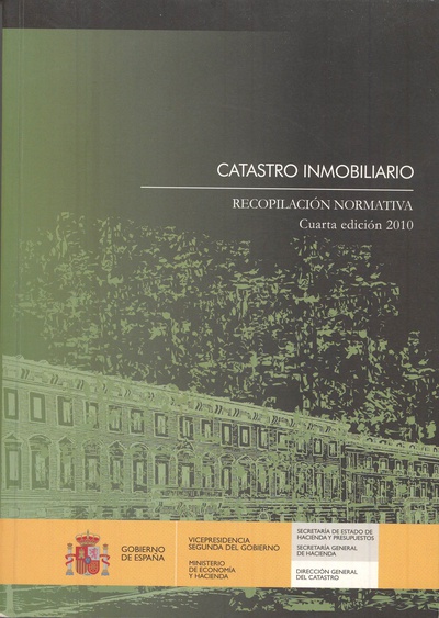 Catastro inmobiliario. Recopilación normativa. Cuarta edición 2010