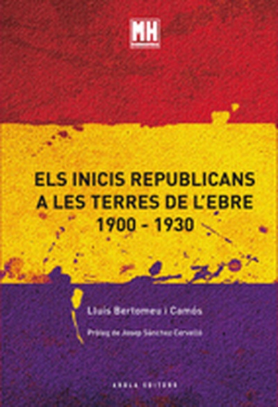 Els inicis republicans a Les Terres de l'Ebre (1900-1930)