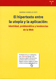 El hipertexto entre la utopía y la aplicación: identidad, problemática y tendencias de la web