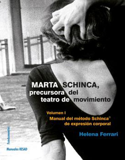Marta Schinca. Precursora del teatro de movimiento, vol. II