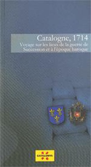 Catalogne, 1714. Voyage sur les lieux de la guerre de Succession et à l'époque baroque