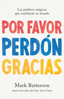 Por favor, perdón, gracias