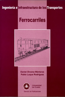 Ferrocarriles. Ingeniería e Infraestructura de los Transportes