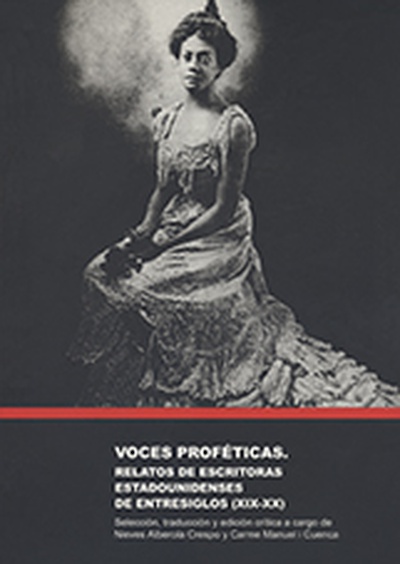 Voces proféticas: relatos de escritoras estadounidenses de entresiglos (XIX-XX)