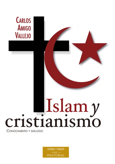 Islam y cristianismo. Conocimiento y diálogo