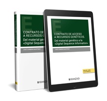 Contrato de acceso a recursos genéticos. Del material genético a la Digital Sequence Information" (Papel + e-book)