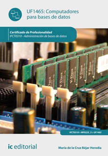 Computadores para bases de datos. IFCT0310 - Administración de bases de datos