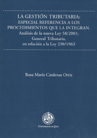 La gestión tributaria: especial referencia a los procedimientos que la integran.