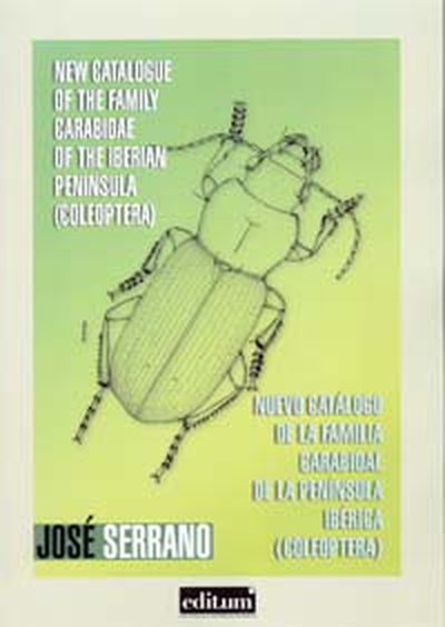 New Catalogue Of The Family Carabidae Of The Iberian Peninsula (Coleoptera) = Nuevo Catálogo de la Familia Carabidae de la Península Ibérica (Coleoptera)