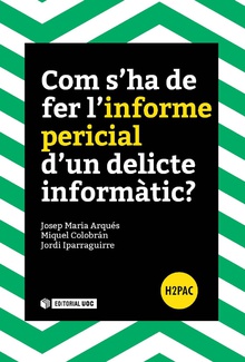 Com s'ha de fer l'informe pericial d'un delicte informàtic?