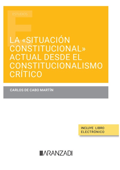 La "situación constitucional" actual desde el constitucionalismo crítico (Papel + e-book)