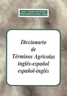 Diccionario de términos agrícolas inglés-español, español-inglés